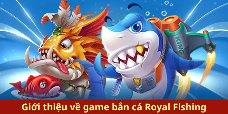 Tham Gia Bắn Cá Royal Fishing Tại QH88 Thắng Lớn Ngay Hôm Nay 2 Tham Gia Bắn Cá Royal Fishing Tại QH88 Thắng Lớn Ngay Hôm Nay